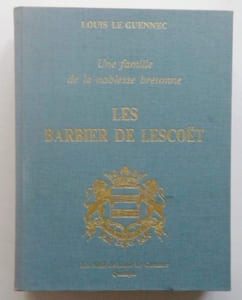 Une famille de la noblesse bretonne les BARBIER de LESCOET