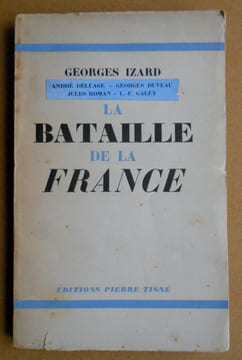 La Bataille De France.. IZARD Georges