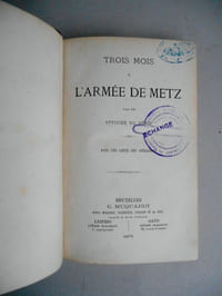TROIS MOIS A L'ARMEE DE METZ . Par un officier du Génie