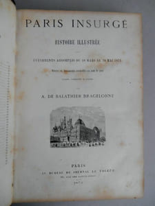PARIS INSURGE. Histoire illustrée des faits accomplis du 18 mars au 28 mai 1871