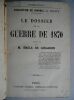 LE DOSSIER DE LA GUERRE DE 1870. 