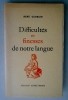 .DIFFICULTES ET FINESSES DE NOTRE LANGUE. GEORGIN René