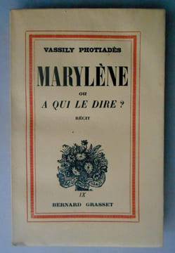 MARYLENE OU A QUI LE DIRE?. PHOTIADES Vassily