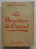 LE BOUCHON DE CRISTAL. LEBLANC Maurice