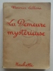 La Demeure Mysterieuse. LEBLANC Maurice
