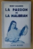LA PASSION DE LA MALIBRAN. MalHERBE Henry