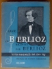 LE MUSICIEN ERRANT. 1842 - 1852.. BERLIOZ HectorL