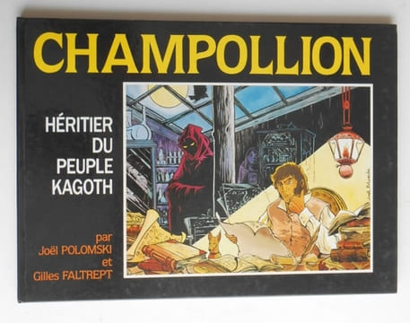 CHAMPOLLION . Héritier du peuple Kagoth .. POLOMSKI Joel / FALTREPT Gilles