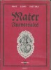 Mater Universalis. ( Tirage limité à 999 exemplaires numérotés et signés par Dast, Gianmaria Liani et Stefano Zattera, complet de la carte du Mater ...