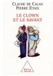 Le clown et le savant.   ( Dédicacé ). Etaix Pierre - Calan Claude de.