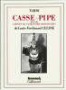 Casse-Pipe suivi du Carnet du Cuirassier Destouches. ( Avec superbe dessin original signé de Jacques Tardi ). . ( Bandes Dessinées ) - Jacques Tardi - ...