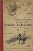 Les Aventures incroyables du Capitaine Amable Ladoucette qui grogna toute sa vie.. ( Napoléon Bonaparte ) - Louis Sonolet - Raymond de La Nézière.