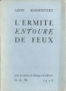 L'Ermite Entouré de Feux. Avec un dessin de Giorgio de Chirico. ( Tirage numéroté à 200 exemplaires sur alfa teinté ). ( Editions GLM / Guy Lévis Mano ...