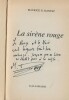 La Sirène Rouge. ( Avec magnifique dédicace pleine page de Maurice G. Dantec ).. ( Série Noire en version brochée, adaptée au Cinéma ) - Maurice G. ...