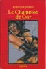 Le Champion de Gor. ( Tirage à 1500 exemplaires numérotés avec jaquette illustrée ).. ( Cartonnages Editions Opta - Cycle de Gor ) - John Norman.