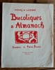  Bucoliques et Almanachs. Dessins de Pierre Brune. ( Tirage à 549 exemplaires, numérotés sur couché, avec superbe dédicace  de Carlos de Lazerme ).. ( ...
