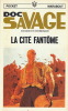 Doc Savage, tome 9 : La cité fantôme.. ( Doc Savage ) - Kenneth Robeson.
