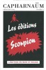 Revue Capharnaüm, numéro 4, Printemps 2013 : Les Editions du Scorpion. L'Edition en rouge et noir.. ( Bibliographie ) - Les Editions du Scorpion - ...