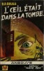 L'Oeil était dans la Tombe.... ( Fleuve Noir - Collection Angoisse ) - René Bonnefoy sous le pseudonyme de B.R.Bruss. 