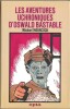 Les Aventures Uchroniques d'Oswald Bastable. ( Tirage unique à 3000 exemplaires numérotés, avec jaquette, avec superbe dédicace de Michael Moorcock ...