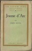 Jeanne d'Arc. ( Service de presse numéroté, avec dédicace de Joseph Delteil à Firmin Roz ). Joseph Delteil.