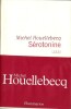 Sérotonine. ( Premier tirage, avec bande-annonce, marque-pages et coupure de presse ).. Michel Houellebecq.