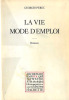 La vie mode d'emploi. ( Edition originale imprim&eacute;e le 25 ao&ucirc;t 1978 ).. Georges Perec.