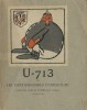 U-713 ou les Gentilshommes d'Infortune. (  Avec superbe dédicace de Pierre Mac Orlan, contresignée par Gus Bofa à Charles-Henri Hirsch ).. Pierre Mac ...