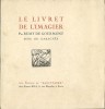 Le Livret de l'Imagier. (  Un des 950 exemplaires numérotés sur hollande, enrichi d'une épreuve du frontispice de Daragnès ) . Rémy de Gourmont - ...