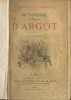 Dictionnaire Historique d'Argot.. ( Argot ) - Lorédan Larchey.