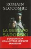 La Gestapo Sadorski. Roman. ( Avec superbe dédicace de Romain Slocombe à Nelly Kaprièlian ).. ( Série Inspecteur Léon Sadorski - Trilogie de la Guerre ...