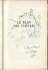 Le Plan des Chèvres. ( Avec dessin original de Gus, dédicacé à Jacques Faizant ).. Gustave Elrich, dit Gus.