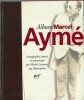 Album Marcel Aymé.. ( La Pléiade - Albums Pléiade ) - Michel Lécureur - Marcel Aymé .