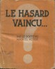 Le Hasard vaincu par le Docteur Marcel Petiot + le Journal " Résistance ", la Voix de Paris, n° 67 du mercredi 18 octobre 1944, édition de 5 heures, ...