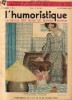 L'humoristique, la revue des gens de bonne humeur ( série complète 1 à 29 ).. ( Revues ) - Pierre Cami - Albert Dubout - Pierre Soynier - Collectif