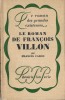 Le Roman de François Villon. ( Dédicacé ). ( François Villon ) - Francis Carco.