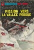 Les aventures de Buck Danny n° 23 : Mission vers la vallée perdue.. ( Bandes Dessinées ) - Victor Hubinon - Jean-Michel Charlier.