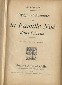 Voyages et aventures de la Famille Noé dans l'Arche. ( Premier tirage )