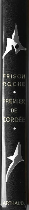 Premier de Cordée. Roman. ( Cartonnage de Claude Arthaud ).