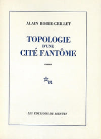 Topologie d'une Cité Fantôme. Roman. ( Tirage de tête numéroté ).