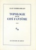 Topologie d'une Cité Fantôme. Roman. ( Tirage de tête numéroté ).. Alain Robbe-Grillet.