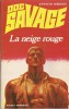 Doc Savage, tome 30 : La Neige Rouge.. ( Doc Savage ) - Kenneth Robeson.
