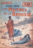 Les Maîtres de la brousse.. Philippe Jardys.