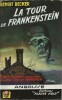 Intégrale des 6 tomes de la série Frankenstein : La Tour de Frankenstein - Le Pas de Frankenstein - La Nuit de Frankenstein - Le Sceau de Frankenstein ...