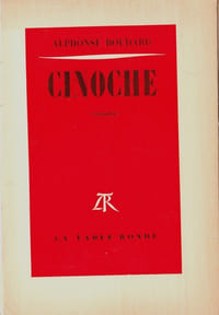 Cinoche. Roman. ( Avec superbe dédicace d'Alphonse Boudard à Guy Béart ).