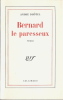 Bernard le Paresseux. ( Tirage de tête, numéroté )>.. André Dhôtel.