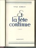 ...Et la Fête Continue. ( Tirage de tête, numéroté et dédicacé à Raymond Gaget + 2 dessins originaux à la plume ).. Yves Gibeau.