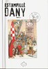 Estampillé Dany. ( Tirage de tête à 625 exemplaires, numérotés et signés par Dany, avec timbres oblitérés du 1er jour ). . ( Bandes Dessinées et ...