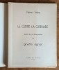 Le Cèdre La Grenade. Illustré de six lithographies de Ginette Signac.  ( Tirage unique à 62 exemplaires numérotés et signés, sur vélin d'arches - ...