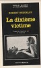 La Dixième Victime.. ( Série Noire en version brochée, adaptée au Cinéma ) - Robert Sheckley.